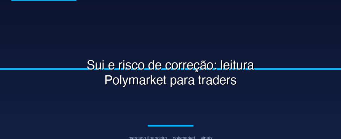 Sui e risco de correção: leitura Polymarket para traders