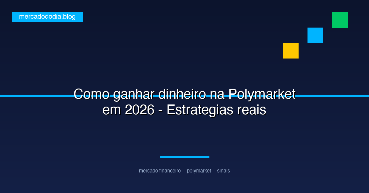 Como ganhar dinheiro na Polymarket em 2026 – Estrategias reais