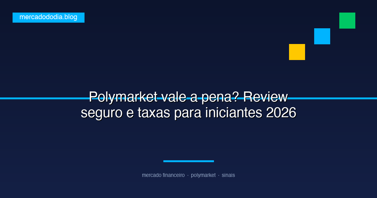 Polymarket vale a pena? Review seguro e taxas para iniciantes 2026