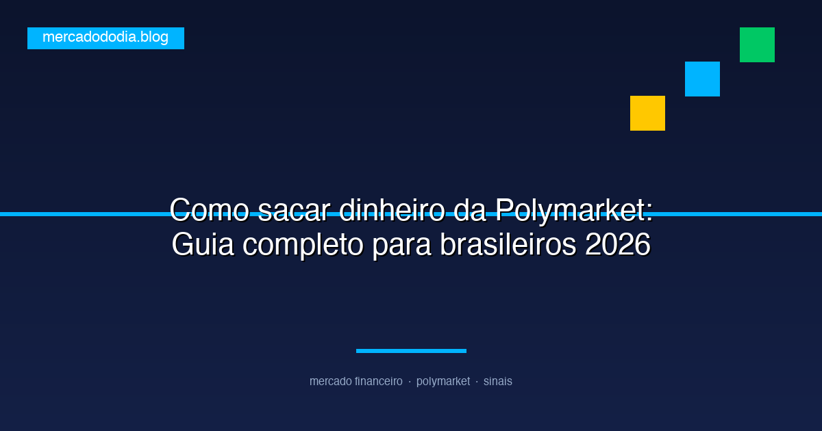 Como sacar dinheiro da Polymarket: Guia completo para brasileiros 2026